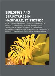 Buildings and structures in Nashville, Tennessee Cemeteries in Nashville, Tennessee, Churches in Nashville, Tennessee, Hospitals in Nashville,1156668077,9781156668078