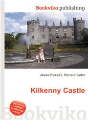 Kilkenny Castle,551266204X,9785512662045