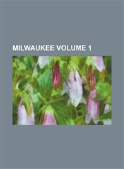 Milwaukee Volume 1,1152418866,9781152418868