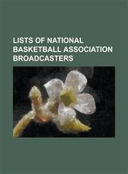 Lists of National Basketball Association Broadcasters Historical NBA Over-The-Air Television Broadcasters, List of Brooklyn Nets Broadcasters, List O,1155627903,9781155627908