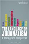 The Language of Journalism A Multi-Genre Perspective 1st Edition,1849660662,9781849660662