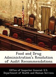 Food and Drug Administration's Resolution of Audit Recommendations,1288336640,9781288336647