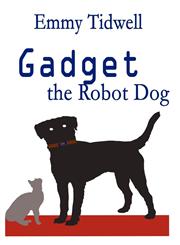 Gadget the Robot Dog,1462665608,9781462665600