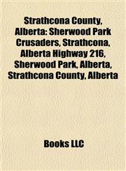 Strathcona County, Alberta Sherwood Park Crusaders,1156618959,9781156618950