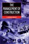 The Management of Construction A Project Lifecycle Approach,0750652543,9780750652544