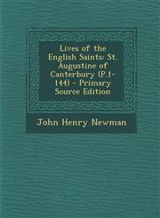 Lives of the English Saints St. Augustine of Canterbury (P.1-144) - Primary Source Edition,1287726860,9781287726869