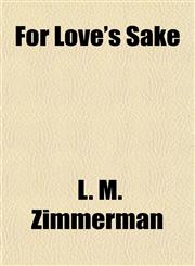 For Love's Sake,1154709280,9781154709285