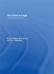 The Great Ice Age: Climate Change and Life,0415198410,9780415198417