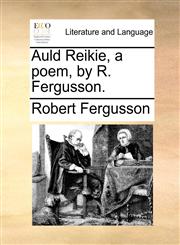 Auld Reikie, a poem, by R. Fergusson.,1170535941,9781170535943