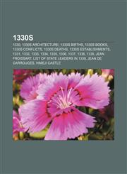 1330s 1330, 1330s architecture, 1330s births, 1330s books, 1330s conflicts, 1330s deaths, 1330s establishments, 1331, 1332, 1333, 1334, 1335,1157578306,9781157578307
