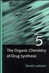 The Organic Chemistry of Drug Synthesis, Vol. 5 1st Edition,0471589594,9780471589594