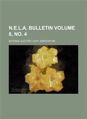 N.E.L.A. bulletin Volume 8, no. 4,1130427617,9781130427615