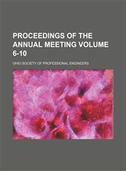 Proceedings of the annual meeting Volume 6-10,1458957306,9781458957306