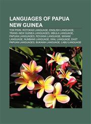 Languages of Papua New Guinea Tok Pisin, Rotokas language, English language, Trans-New Guinea languages, Mbula language, Papuan languages,1157606784,9781157606789