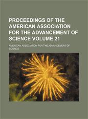 Proceedings of the American Association for the Advancement of Science Volume 21,115424265X,9781154242652