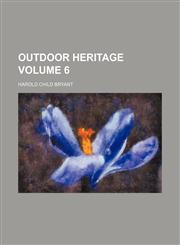 Outdoor heritage Volume 6,1150469137,9781150469138