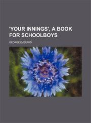 Your Innings; A Book for Schoolboys,1151305979,9781151305978