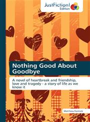 Nothing Good about Goodbye,3845446129,9783845446127