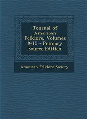 Journal of American Folklore, Volumes 9-10 - Primary Source Edition,1294154850,9781294154853