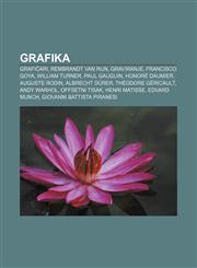 Grafika Grafičari, Rembrandt van Rijn, Graviranje, Francisco Goya, William Turner, Paul Gauguin, Honoré Daumier, Auguste Rodin, Albrecht Dürer,1233026151,9781233026159