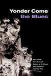 Yonder Come the Blues The Evolution of a Genre 2nd Edition,0521787777,9780521787772