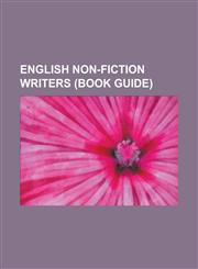 English Non-Fiction Writers (Book Guide) Howard Staunton, Christopher Hitchens, Thomas Robert Malthus, Benjamin Disraeli, Thomas More, Mary Wollstone,1232463787,9781232463788
