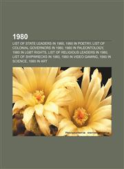 1980 List of state leaders in 1980, 1980 in poetry, List of colonial governors in 1980, 1980 in paleontology, 1980 in LGBT rights,1157586813,9781157586814