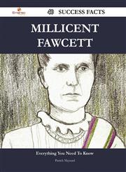 Millicent Fawcett 40 Success Facts - Everything You Need to Know about Millicent Fawcett,1488550247,9781488550249