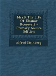Mrs.R.the Life of Eleanor Roosevelt - Primary Source Edition,1294659421,9781294659426