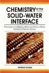 Chemistry of the Solid-Water Interface Processes at the Mineral-Water and Particle-Water Interface in Natural Systems 1st Edition,0471576727,9780471576723