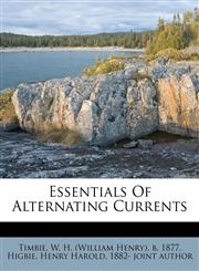 Essentials Of Alternating Currents,1178574954,9781178574951