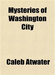 Mysteries of Washington City,1151552186,9781151552181