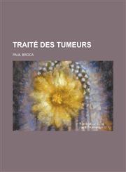 Traite Des Tumeurs,1234516470,9781234516475