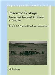 Resource Ecology Spatial and Temporal Dynamics of Foraging,1402068492,9781402068492
