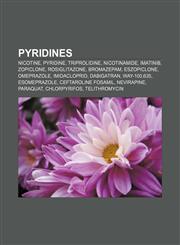 Pyridines Nicotine, Pyridine, Triprolidine, Nicotinamide, Imatinib, Zopiclone, Rosiglitazone, Bromazepam, Eszopiclone, Omeprazole,1156051916,9781156051917
