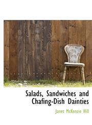 Salads, Sandwiches and Chafing-Dish Dainties,1116959119,9781116959116
