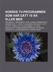 Norske TV-programmer som har gått 10 år eller mer Dokument2, Tippekampen, Hotel Cæsar, Sommeråpent, Dagsrevyen, 71° nord, TV-aksjonen,1232809047,9781232809043