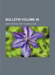 Bulletin Volume 40,113070369X,9781130703696