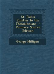 St. Paul's Epistles to the Thessalonians  - Primary Source Edition,1295238772,9781295238774