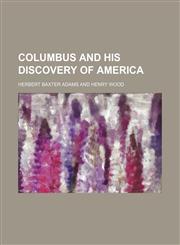 Columbus and His Discovery of America,115165745X,9781151657459