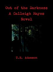 Out of the Darkness a Calleigh Hayes Novel,1304889777,9781304889775