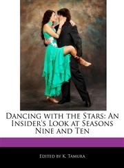 Dancing with the Stars An Insider's Look at Seasons Nine and Ten,1170145795,9781170145791