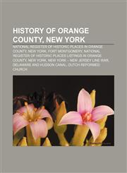 History of Orange County, New York National Register of Historic Places in Orange County, New York, Fort Montgomery,1156495997,9781156495995