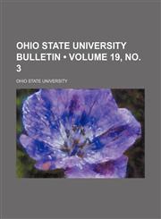 Ohio State University Bulletin (Volume 19, no. 3),1153955237,9781153955232