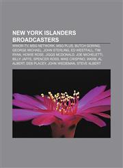 New York Islanders broadcasters WWOR-TV, MSG Network, MSG Plus, Butch Goring, George Michael, John Sterling, Ed Westfall, Tim Ryan, Howie Rose,1155231899,9781155231891