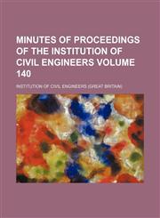 Minutes of proceedings of the Institution of Civil Engineers Volume 140,1130289087,9781130289084