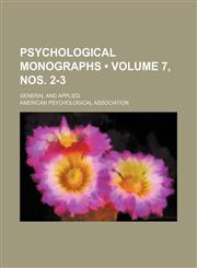 Psychological Monographs (Volume 7, nos. 2-3); General and Applied,1154344401,9781154344400