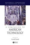 A Companion to American Technology,1405179945,9781405179942