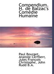 Compendium. H. de Balzac's Comédie Humaine,1117646025,9781117646022