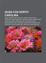 Quận của North Carolina Quận Stokes, Bắc Carolina, Quận Forsyth, Bắc Carolina, Quận Wake, Bắc Carolina, Quận Orange, Bắc Carolina,123389496X,9781233894963